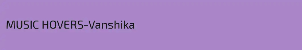 MUSIC HOVERS-Vanshika